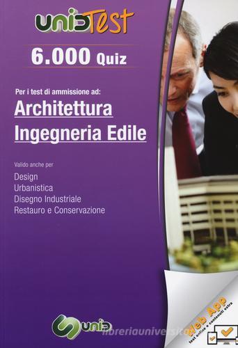 6.000 quiz per i test di ammissione ad architettura e ingegneria edile. Con aggiornamento online edito da UnidTest