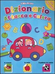 Il mio primo dizionario attacca e colora. Con adesivi. Ediz. illustrata edito da Yoyo Books