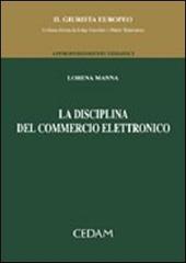 La disciplina del commercio elettronico di Lorena Manna edito da CEDAM