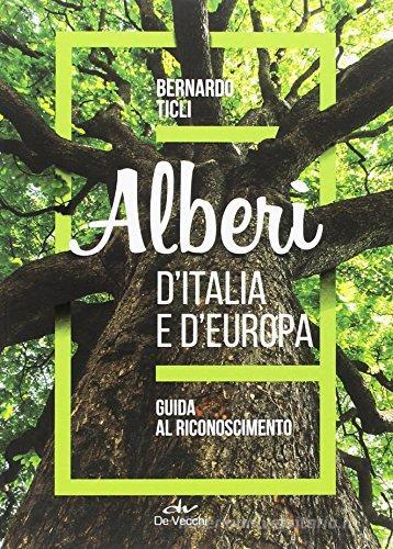 Alberi d'Italia e d'Europa di Bernardo Ticli edito da Demetra