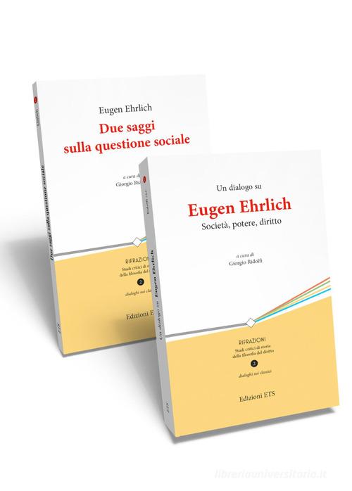 Due saggi sulla questione sociale-Un dialogo su Eugen Ehrlich. Società, potere, diritto di Eugen Ehrlich edito da Edizioni ETS