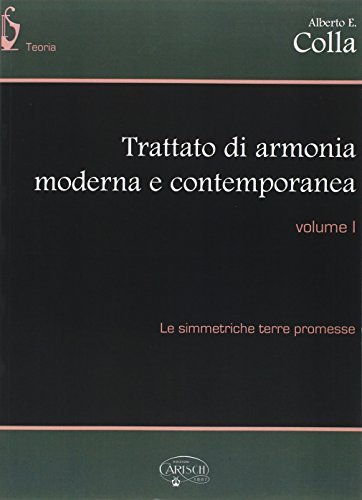Trattato di armonia contemporanea. Per gli Ist. professionali vol.1 di Alberto Colla edito da Carisch