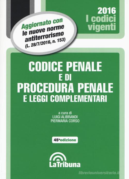 Codice penale e di procedura penale e leggi complementari edito da La Tribuna