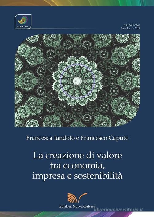 La creazione di valore tra economia, impresa e sostenibilità di Francesca Iandolo, Francesco Caputo edito da Nuova Cultura