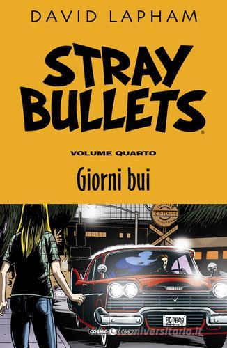 Stray bullets vol. 4 di David Lapham edito da Editoriale Cosmo