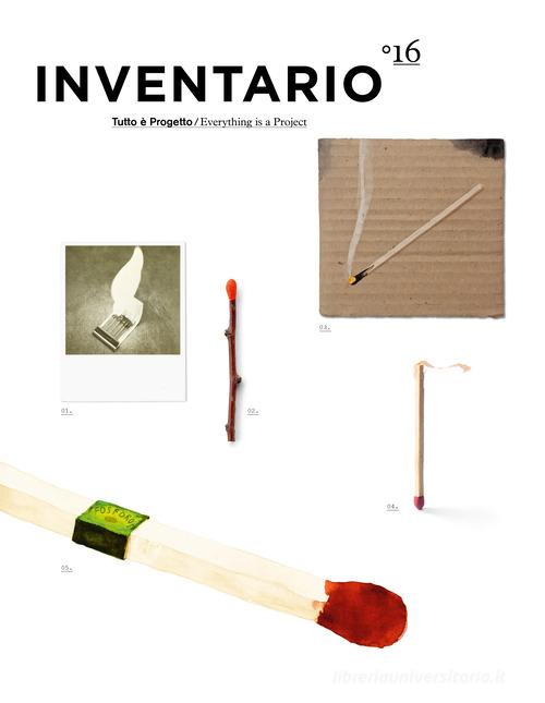 Inventario. Tutto è progetto-Everything is a project (2021). Ediz. bilingue vol.16 di Beppe Finessi edito da Corraini