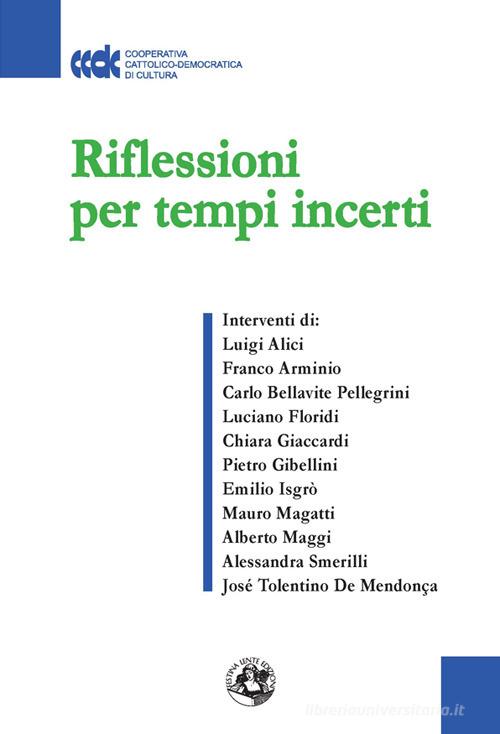 Riflessioni per tempi incerti edito da Festina Lente Edizioni