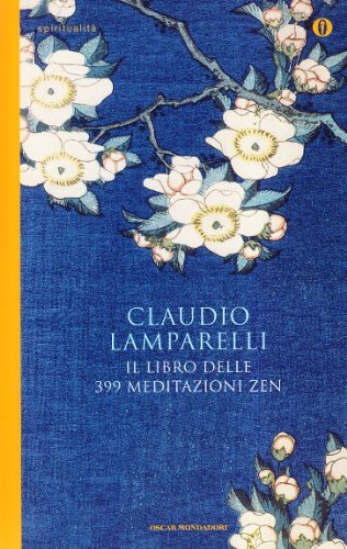 Il libro delle 399 meditazioni zen di Claudio Lamparelli edito da Mondadori