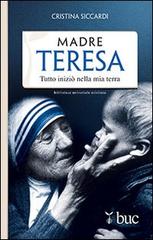 Madre Teresa. Tutto iniziò nella mia terra di Cristina Siccardi edito da San Paolo Edizioni