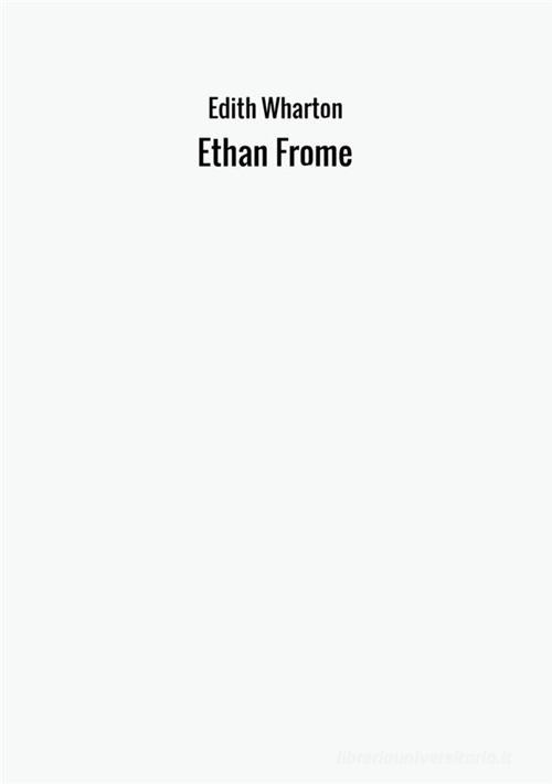 Libro Ethan Frome di Edith Wharton di StreetLib