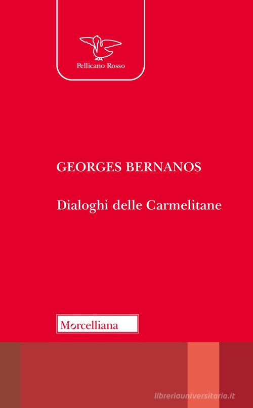 Dialoghi delle carmelitane di Georges Bernanos edito da Morcelliana