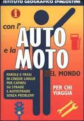 Con l'auto e la moto nel mondo edito da De Agostini