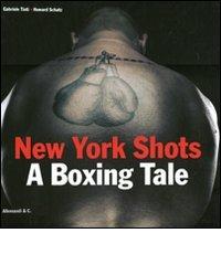 New York shots. A boxing tale. Ediz. italiana edito da Allemandi