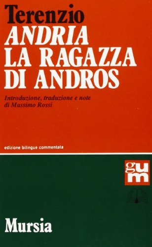 Andria. La ragazza di Andros di P. Afro Terenzio edito da Mursia