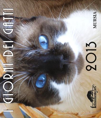 I giorni dei gatti. Calendario 2013 edito da Ugo Mursia Editore
