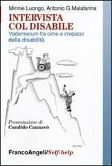 Intervista col disabile. Vademecum fra cime e crepacci della disabilità di Minnie Luongo, Antonio G. Malafarina edito da Franco Angeli