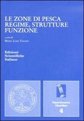 Le zone di pesca: regime, strutture, funzione edito da Edizioni Scientifiche Italiane