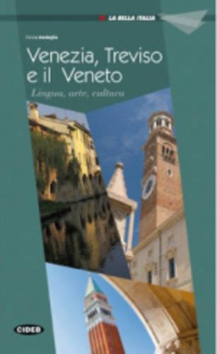Venezia, Treviso e il Veneto. Lingua, arte e cultura. Ediz. inglese di Cinzia Medaglia edito da Black Cat-Cideb