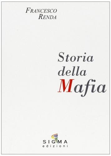Storia della mafia di Francesco Renda edito da Pietro Vittorietti