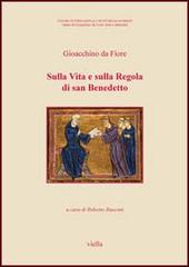 Sulla vita e sulla regola di San Benedetto di Gioacchino da Fiore edito da Viella