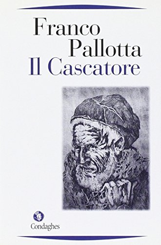 Il cascatore di Franco Pallotta edito da Condaghes