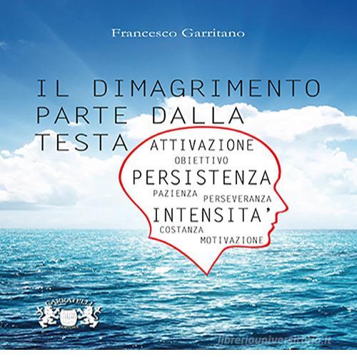 Il dimagrimento parte dalla testa di Francesco Garritano edito da Carratelli