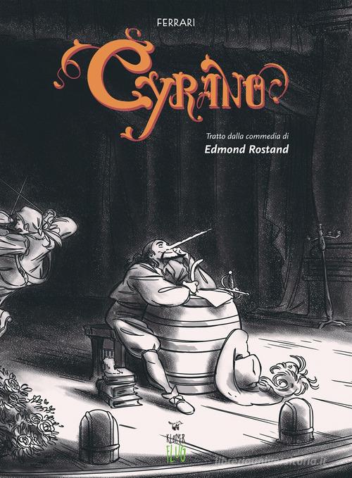 Cyrano de Bergerac da Edmond Rostand di Genny Ferrari edito da Kleiner Flug