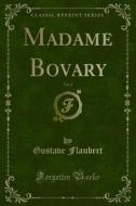 Ebook Madame Bovary di Gustave Flaubert edito da Forgotten Books