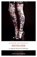 Ebook Revolver. Le ragazze del porto di Amburgo di Buchholz Simone edito da Emons Libri