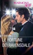 Ebook Le fortune dei Ravensdale di Melanie Milburne edito da HaperCollins Italia