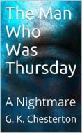Ebook The Man Who Was Thursday: A Nightmare di G. K. Chesterton edito da iOnlineShopping.com
