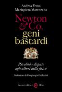 Ebook Newton & Co. geni bastardi di Andrea Frova, Mariapiera Marenzana edito da Carocci editore S.p.A.