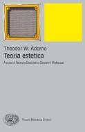 Ebook Teoria estetica di Adorno Theodor W. edito da Einaudi