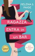 Ebook Ragazza entra in un bar di Paige Helena S. edito da Rizzoli First