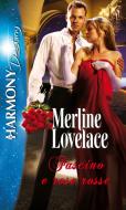 Ebook Fascino e rose rosse di Merline Lovelace edito da HarperCollins Italia