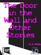 Ebook The Door in the Wall and Other Stories di H. G. Wells edito da CAIMAN