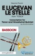 Ebook E lucevan le stelle - Tenor & Woodwind Quintet (Bassoon part) di Giacomo Puccini, a cura di Enrico Zullino edito da Glissato Edizioni Musicali
