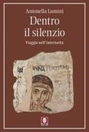 Ebook Dentro il silenzio di Antonella Lumini edito da Lindau