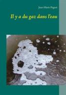 Ebook Il y a du gaz dans l&apos;eau di Jean-Marie Pegeot edito da Books on Demand