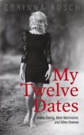 Ebook My Twelve Dates di Corinna Busch edito da Books on Demand
