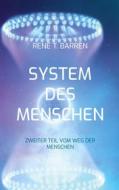 Ebook System des Menschen di René T. Barren edito da Books on Demand