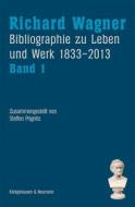 Ebook Richard Wagner. Bibliographie zu Leben und Werk 1833–2013, Band 1 und 2 di Steffen Prignitz edito da Königshausen & Neumann