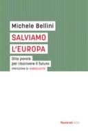 Ebook Salviamo l'Europa di Michele Bellini edito da Marietti 1820