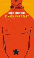 Ebook È nata una star? di Nick Hornby edito da Guanda