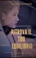 Ebook Ritrova il tuo Equilibrio di AnnaFi edito da AnnaFi