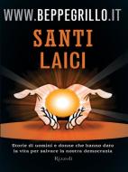 Ebook Santi laici di www.beppegrillo.it edito da Rizzoli