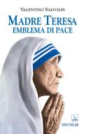 Ebook Madre Teresa emblema di pace di Valentino Salvoldi edito da Velar