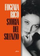 Ebook Storia del silenzio di Eugenia Rico edito da Elliot