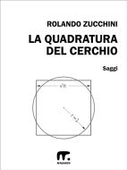 Ebook La quadratura del cerchio di Rolando Zucchini edito da Mnamon