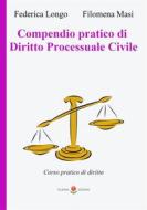 Ebook Compendio pratico di diritto processuale civile di Avv. Filomena Masi, Avv. Federica Longo edito da PubMe